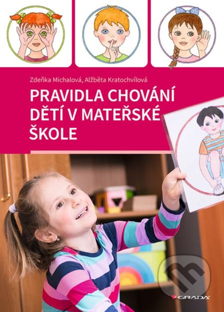 Pravidla chování dětí v mateřské škole - Zdeňka Míchalová, Alžběta Kratochvílová