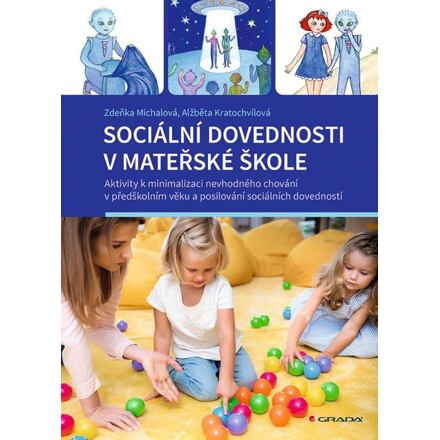 Sociální dovednosti v mateřské škole - Zdeňka Michalová, Ažběta Kratochvílová