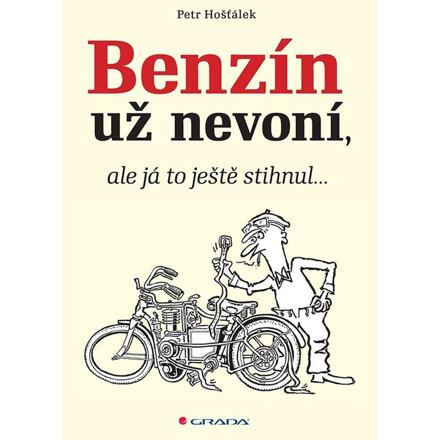 Benzín už nevoní, ale já to ještě stihnul… - Petr Hošťálek