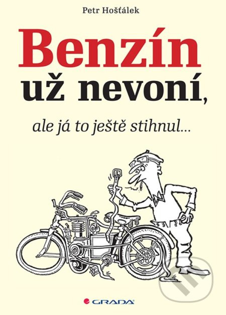 Benzín už nevoní, ale já to ještě stihnul… - Petr Hošťálek