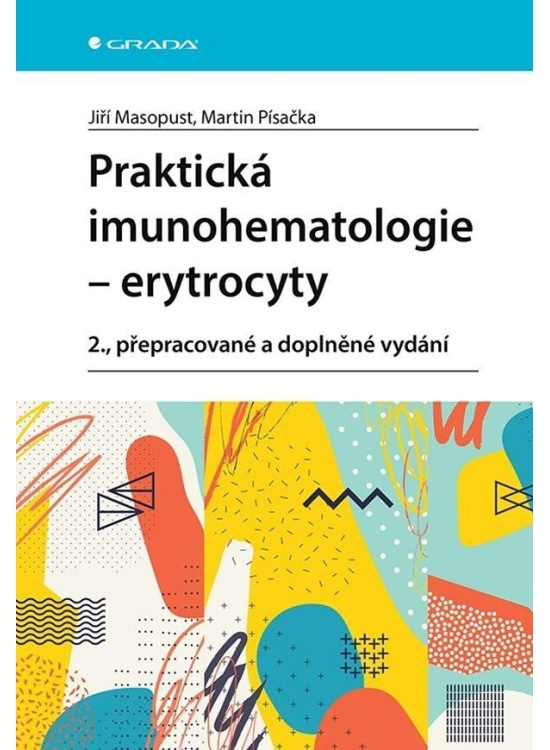 Praktická imunohematologie - erytrocyty - Jiří Masopust, Martin Písačka