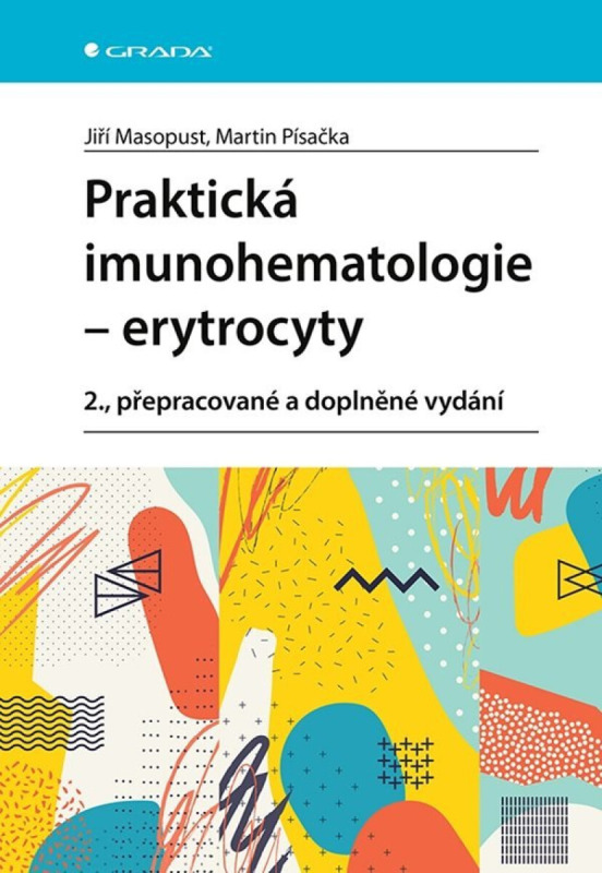 Praktická imunohematologie - erytrocyty - Jiří Masopust, Martin Písačka