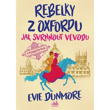 Rebelky z Oxfordu - Jak svrhnout vévodu - Evie Dunmore