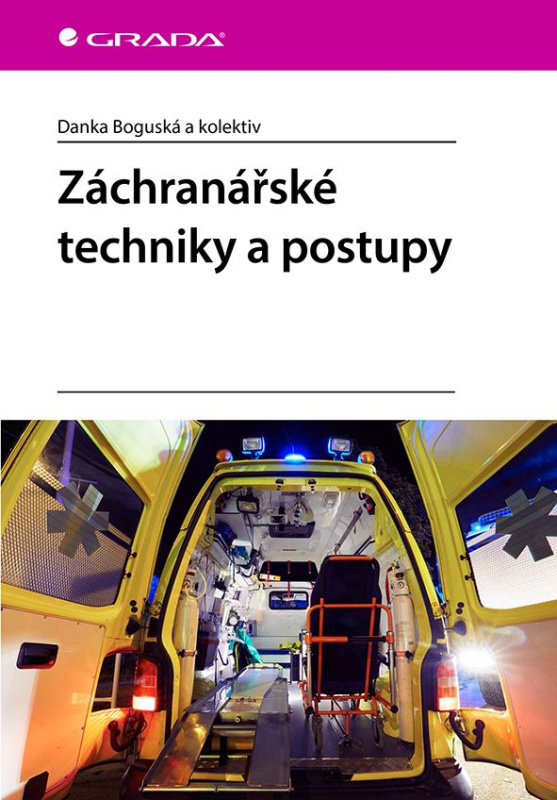 Záchranářské techniky a postupy - Danka Boguská, kolektiv