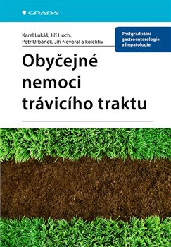 Obyčejné nemoci trávicího traktu - Jiří Nevoral, Petr Urbánek, Jiří Hoch, Karel Lukáš