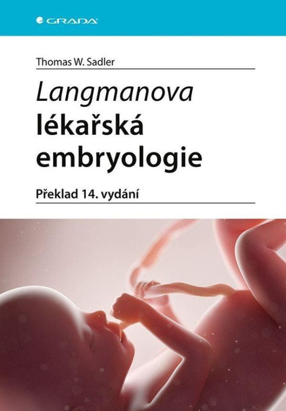 Langmanova lékařská embryologie - Thomas W. Sadler