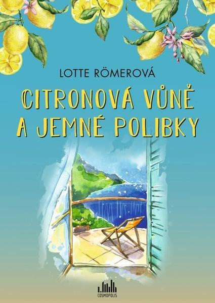 Citronová vůně a jemné polibky - Lotte Römerová