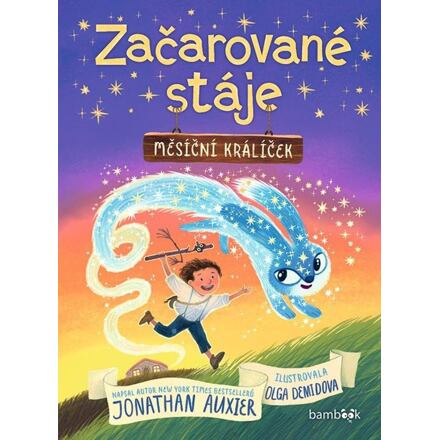 Začarované stáje – Měsíční králíček - Jonathan Auxier
