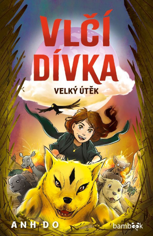 Vlčí dívka - Velký útěk - Anh Do