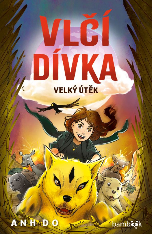 Vlčí dívka - Velký útěk - Anh Do