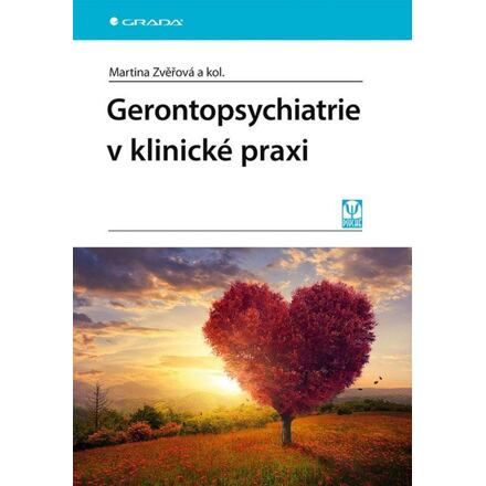 Gerontopsychiatrie v klinické praxi - Zvěřová Martina