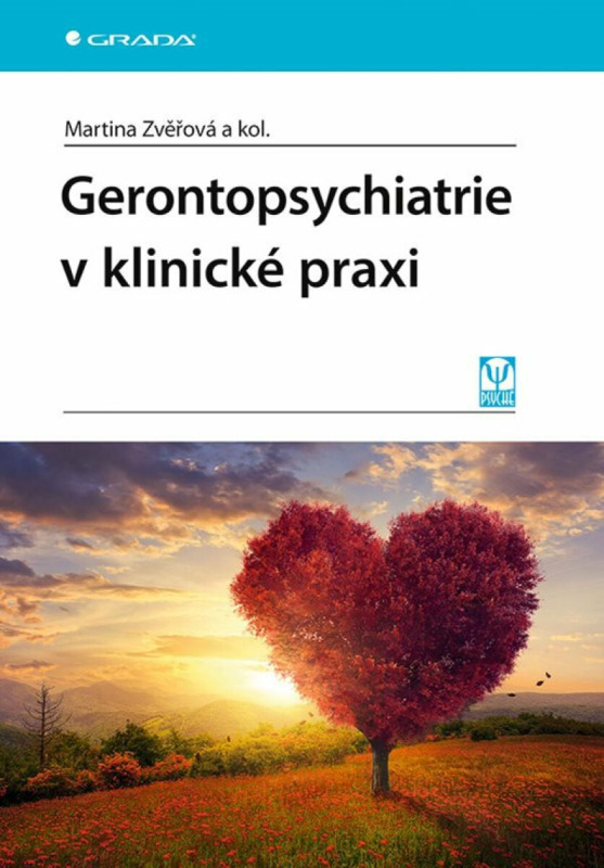 Gerontopsychiatrie v klinické praxi - Zvěřová Martina