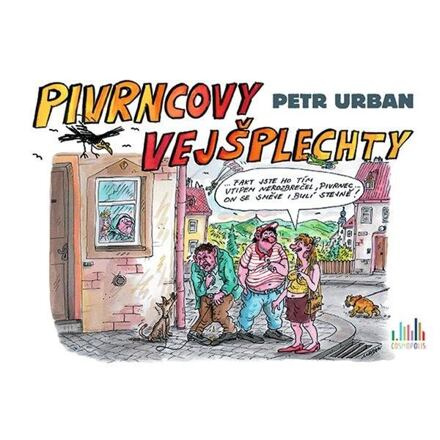 Pivrncovy vejšplechty - Petr Urban, Petr Nový