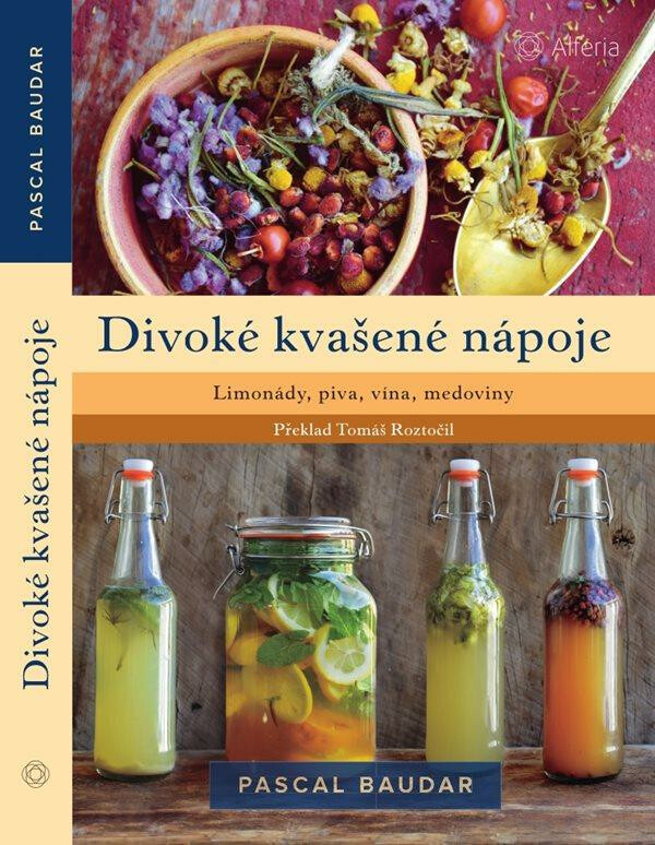 Divoké kvašené nápoje - Pascal Baudar