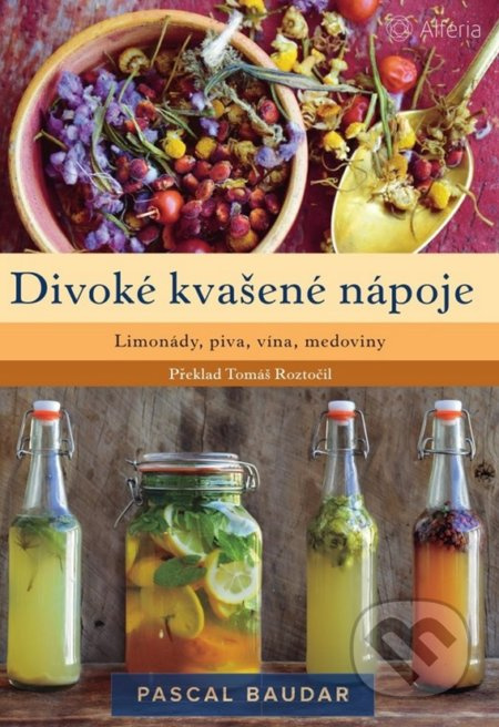 Divoké kvašené nápoje - Pascal Baudar