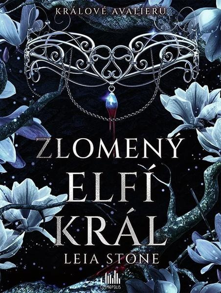 Králové Avalieru - Zlomený elfí král - Leia Stone