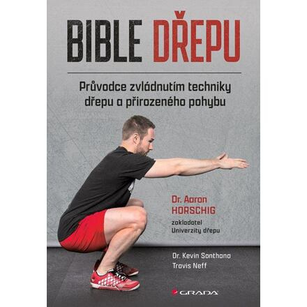 Bible dřepu - Travis Neff, Kevin Sonthana, Aaron Horschig
