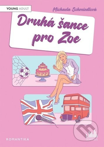 Druhá šance pro Zoe - Michaela Schmiedlová