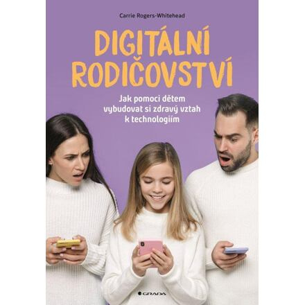 Digitální rodičovství - Carrie Rogers-Whitehead