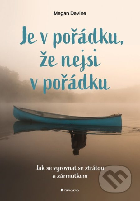 Je v pořádku, že nejsi v pořádku - Megan Devine
