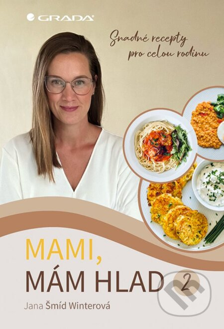 Mami, mám hlad 2 - Jana Śmíd Winterová