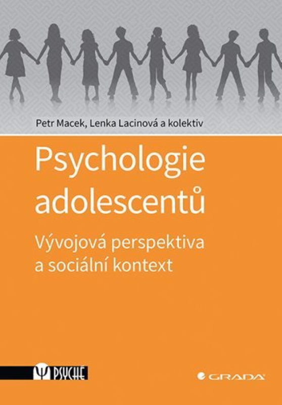Psychologie adolescentů - Petr Macek, kolektiv, Lenka Lacinová