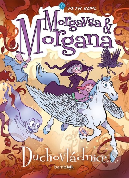 Morgavsa a Morgana - Duchovládnice - Petr Kopl