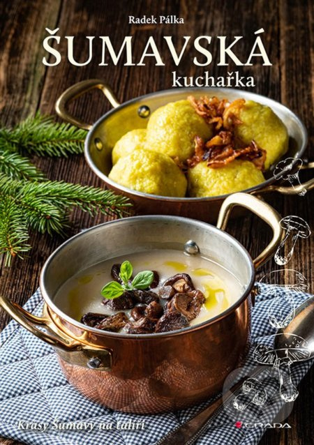 Šumavská kuchařka - Radek Pálka