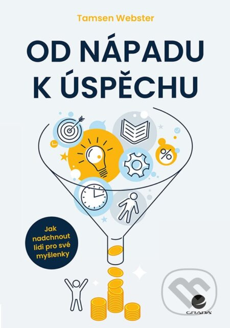 Od nápadu k úspěchu - Tamsen Webster