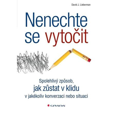 Nenechte se vytočit - David J. Lieberman