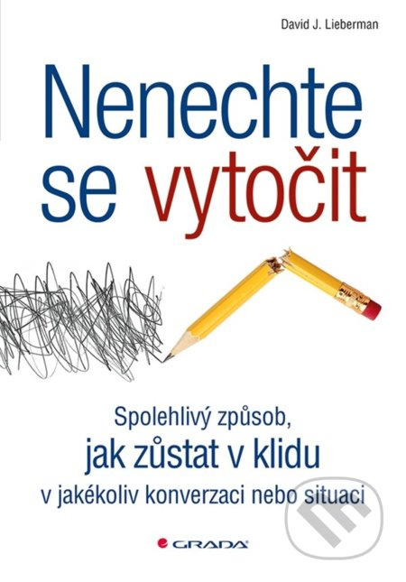 Nenechte se vytočit - David J. Lieberman