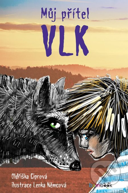 Můj přítel vlk - Oldřiška Ciprová