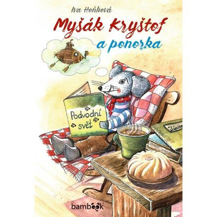 Myšák Kryštof a ponorka - Iva Hoňková