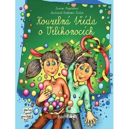 Kouzelná třída o Velikonocích - Zuzana Pospíšilová