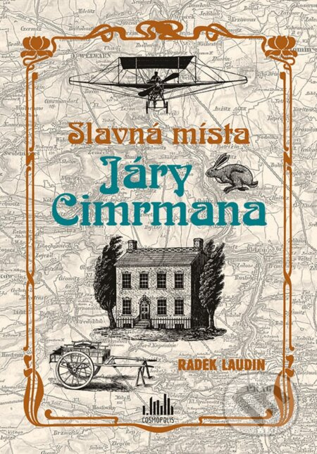 Slavná místa Járy Cimrmana - Radek Laudin