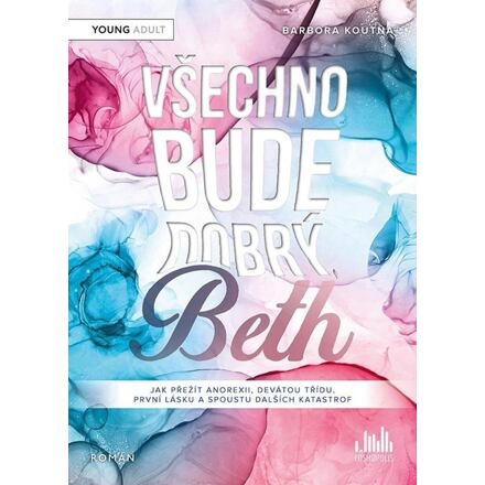 Všechno bude dobrý, Beth - Barbora Koutná
