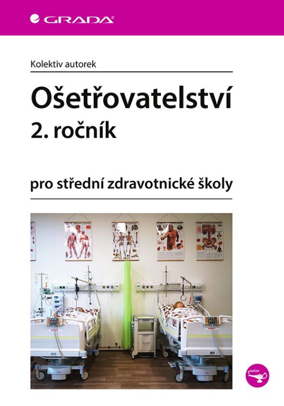 Ošetřovatelství pro střední zdravotnické školy - 2. ročník - kolektiv autorů