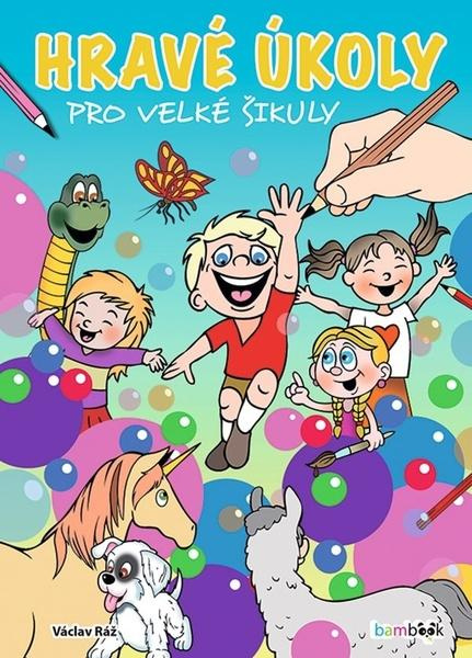 Hravé úkoly pro velké šikuly - Václav Ráž