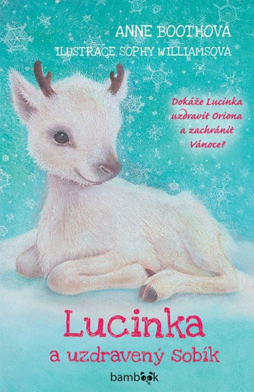 Lucinka a uzdravený sobík - Anne Bootheová