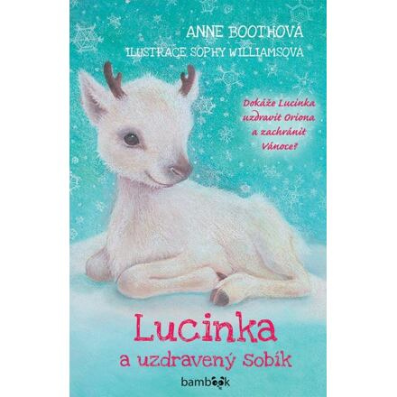Lucinka a uzdravený sobík - Anne Bootheová