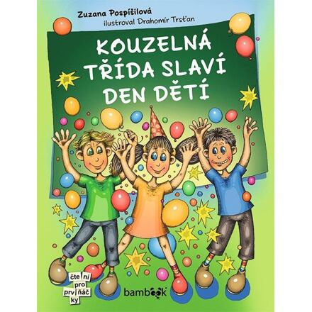 Kouzelná třída slaví Den dětí - Zuzana Pospíšilová