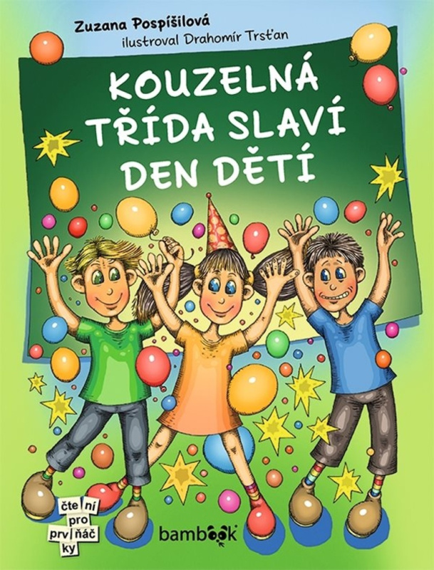 Kouzelná třída slaví Den dětí - Zuzana Pospíšilová
