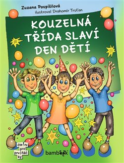 Kouzelná třída slaví Den dětí - Zuzana Pospíšilová