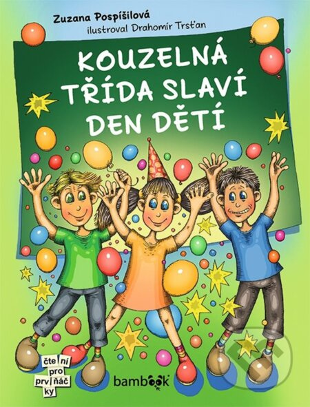 Kouzelná třída slaví Den dětí - Zuzana Pospíšilová