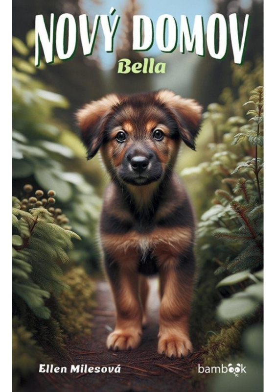 Nový domov – Bella - Ellen Milesová