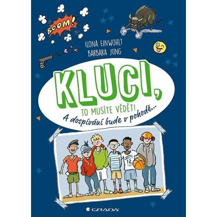 Kluci, to musíte vědět! - Ilona Einwohlt