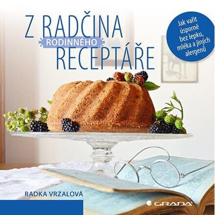 Z Radčina rodinného receptáře - Radka Vrzalová