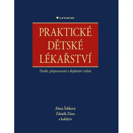 Praktické dětské lékařství - Alena Šebková, kolektiv, Zdeněk Zima
