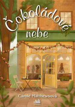 Čokoládové nebe - Carole Matthewsová