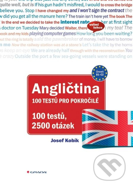 Angličtina 100 testů pro pokročilé - Josef Kubík